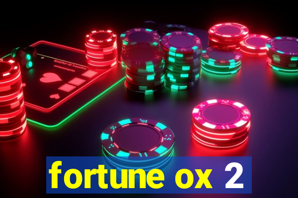 fortune ox 2